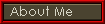 About Me